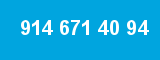 914 671 40 94